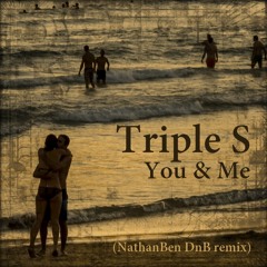 You & Me (NathanBen DnB remix)