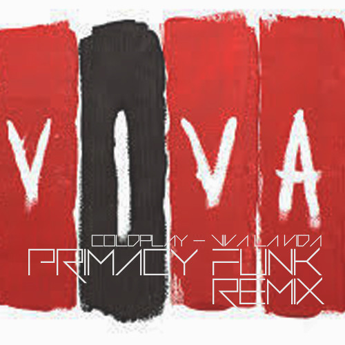 Coldplay - Viva la vida (Primacy Funk & Mats Gulbrandsen 2012 Remix)