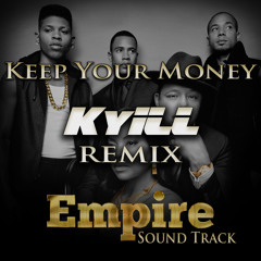Empire Soundtrack- Jussie Smollett - Keep Your Money (KyiLL Remix)