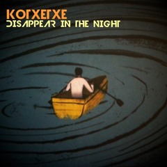 KOTXETXE - DISAPPEAR IN THE NIGHT