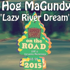 Lazy River Dream (Live @ Cervantes Masterpiece)