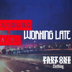 Workin' Late - AYOUNG x A.I.