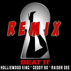 Beat It (Remix) Holliewood King X Ceddy Bo Feat.Raider Dee