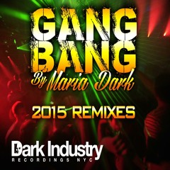 Maria Dark - Gang Bang (Dj Ghip Chop Feat. Benny & Anthony Ninja Dj Chip Chop Remix)