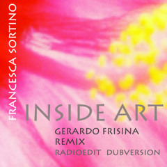 Inside Art  francescasortino/gerardofrisina mix feat. F.Bosso