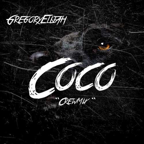GregoryElijah - Coco (CrewMix)