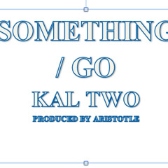 SOMETHING / GO