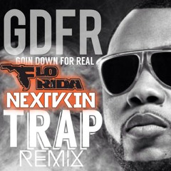 GDFR remix NEXTAKIN ft FLO RIDA