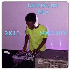 GETTING ON BAD - -DJ SLIM - - SOCA MIX - -2K15