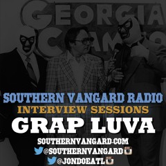 Grap Luva - Southern Vangard Radio Interview Sessions