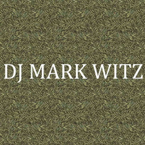 DJ MARK WITZ + HOUSE MUSIC = THIS MIX!