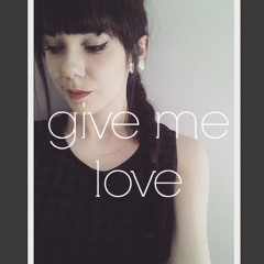 Give Me Love - Ed Sheeran (Cover)