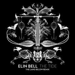 Elin Bell - The Tide (The Land Below Remix)