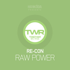 Re-Con - Raw Power (Out Now)