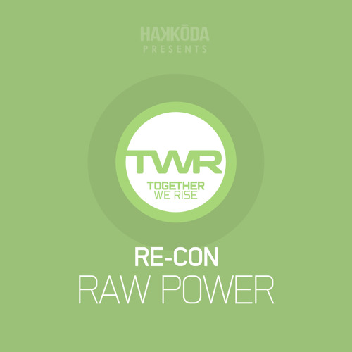 Re-Con - Raw Power (Out Now)