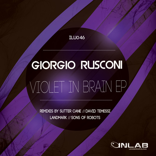 Giorgio Rusconi - Violet In Brain (Sons Of Robots Remix) Promo Cut