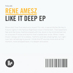 Rene Amesz - Like It Deep - OUT NOW!