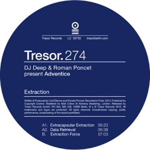 TRESOR 274 - DJ Deep & Roman Poncet present Adventice - Extraction