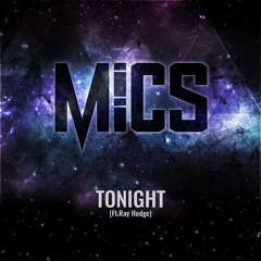 MICS feat. Ray Hodge - Tonight (Original Mix)[Free Download]