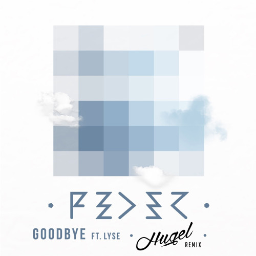 Feder - Goodbye (HUGEL Remix)