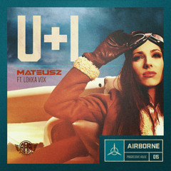 Mateusz Ft. Lokka Vox - U+I (Original)