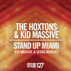 The Hoxtons & Kid Massive - Stand Up Miami (Sevag Remix)
