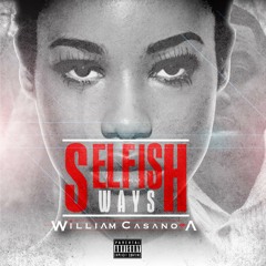 Selfish Ways (Prod By Kosmik)