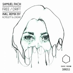 Samuel Fach- Free (kotelett&zadak remix)