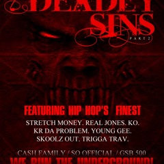 7 Deadly Sins Pt.2 Stretch Money,Real Jones,KO,KR Da Problem,Young Gee,Skoolz Out,Trigga Trav
