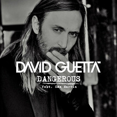 [Power Intro] David Guetta - Dangerous (ft Sam Martin)