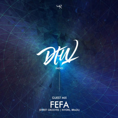Fefa Special Guest Mix For DTW