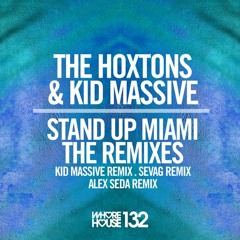 The Hoxtons & Kid Massive - Stand Up Miami (Sevag Remix) [Wh*reHouse] [OUT NOW]
