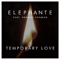 Elephante - Temporary Love feat. Brooke Forman