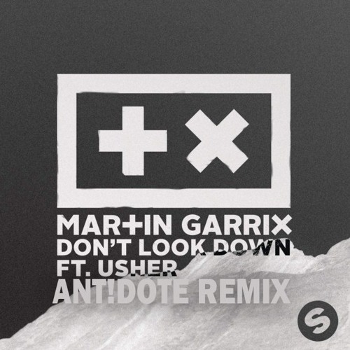 Martin Garrix feat. Usher - Don't Look Down (ANT!DOTE Remix)