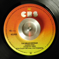 Luisito Rey - La Gran Ciudad
