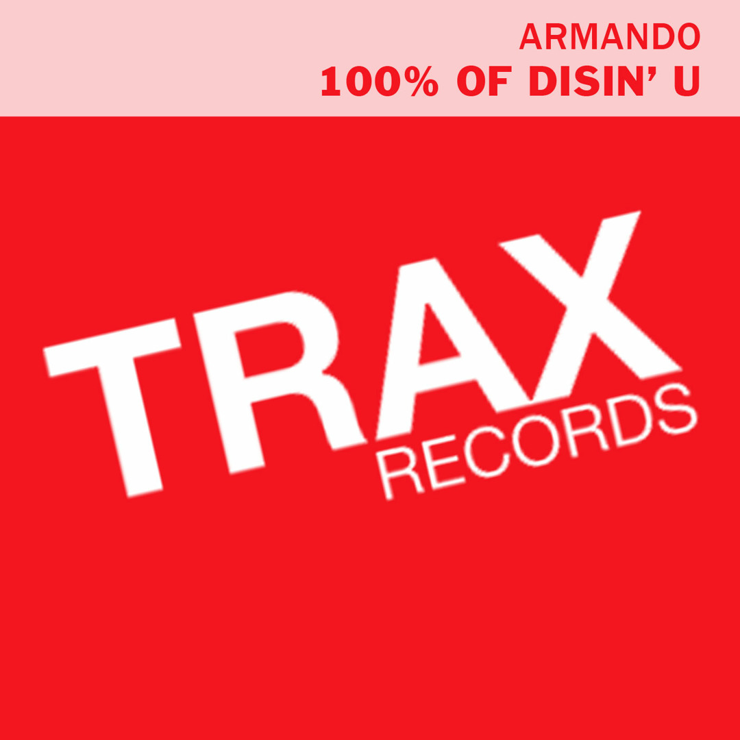 Stream Armando - 100% Of Disin' U (Rubb Sound System Remix