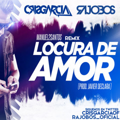 Manuel2Santos - Locura De Amor (CrisGarcia & Dj Rajobos Mambo Remix)