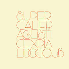 Supercalifragilisticexpialidocious