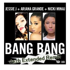 Bang Bang - Jessy J (Kat Krazy & JezB Extended Remix)