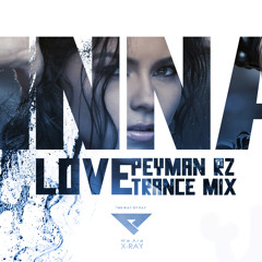 INNA - Love (Peyman RZ Trance Mix)