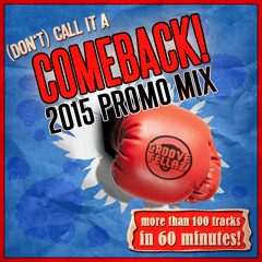 (Don't) Call It A Comeback [2015 Promo Mix]