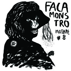 Ghuna X - FACA MONSTRO MIXTAPE #8 - 05 Do Bau