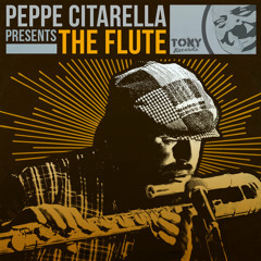 Peppe Citarella Present The Flute (Afro Zippin'Up Mix)