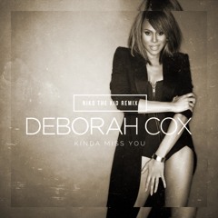 Deborah Cox - Kinda Miss You (Niko the Kid Remix)