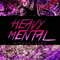 Niveau Zero - Heavy Mental (original Mix)