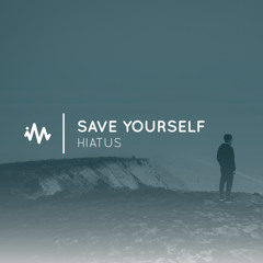 Hiatus - Save Yourself