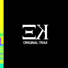 EK - Original Trax