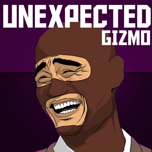 GIZMO - Unexpected