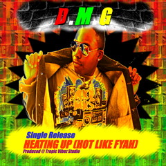 D.M.G - Heating up "Hot Like Fyah"_Dancehall_Soca_Music