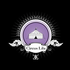 Circus Lila - Tell Me Your Name #01